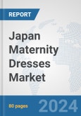 Japan Maternity Dresses Market: Prospects, Trends Analysis, Market Size and Forecasts up to 2032- Product Image