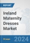 Ireland Maternity Dresses Market: Prospects, Trends Analysis, Market Size and Forecasts up to 2032 - Product Image