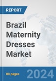 Brazil Maternity Dresses Market: Prospects, Trends Analysis, Market Size and Forecasts up to 2032- Product Image