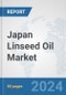 Japan Linseed Oil Market: Prospects, Trends Analysis, Market Size and Forecasts up to 2032 - Product Image