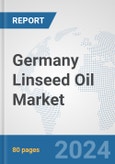 Germany Linseed Oil Market: Prospects, Trends Analysis, Market Size and Forecasts up to 2032- Product Image