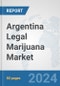 Argentina Legal Marijuana Market: Prospects, Trends Analysis, Market Size and Forecasts up to 2032 - Product Thumbnail Image