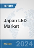 Japan LED Market: Prospects, Trends Analysis, Market Size and Forecasts up to 2032- Product Image