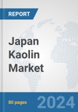 Japan Kaolin Market: Prospects, Trends Analysis, Market Size and Forecasts up to 2032- Product Image