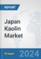 Japan Kaolin Market: Prospects, Trends Analysis, Market Size and Forecasts up to 2032 - Product Image