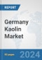 Germany Kaolin Market: Prospects, Trends Analysis, Market Size and Forecasts up to 2032 - Product Image