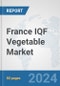 France IQF Vegetable Market: Prospects, Trends Analysis, Market Size and Forecasts up to 2032 - Product Thumbnail Image