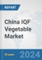 China IQF Vegetable Market: Prospects, Trends Analysis, Market Size and Forecasts up to 2032 - Product Thumbnail Image