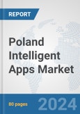 Poland Intelligent Apps Market: Prospects, Trends Analysis, Market Size and Forecasts up to 2032- Product Image