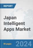 Japan Intelligent Apps Market: Prospects, Trends Analysis, Market Size and Forecasts up to 2032- Product Image