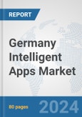 Germany Intelligent Apps Market: Prospects, Trends Analysis, Market Size and Forecasts up to 2032- Product Image