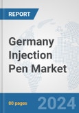 Germany Injection Pen Market: Prospects, Trends Analysis, Market Size and Forecasts up to 2032- Product Image