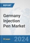 Germany Injection Pen Market: Prospects, Trends Analysis, Market Size and Forecasts up to 2032 - Product Thumbnail Image