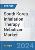 South Korea Inhalation Therapy Nebulizer Market: Prospects, Trends Analysis, Market Size and Forecasts up to 2032- Product Image