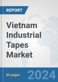 Vietnam Industrial Tapes Market: Prospects, Trends Analysis, Market Size and Forecasts up to 2032- Product Image