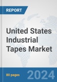 United States Industrial Tapes Market: Prospects, Trends Analysis, Market Size and Forecasts up to 2032- Product Image