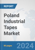 Poland Industrial Tapes Market: Prospects, Trends Analysis, Market Size and Forecasts up to 2032- Product Image