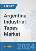 Argentina Industrial Tapes Market: Prospects, Trends Analysis, Market Size and Forecasts up to 2032- Product Image