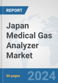 Japan Medical Gas Analyzer Market: Prospects, Trends Analysis, Market Size and Forecasts up to 2032- Product Image