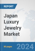 Japan Luxury Jewelry Market: Prospects, Trends Analysis, Market Size and Forecasts up to 2032- Product Image