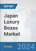 Japan Luxury Boxes Market: Prospects, Trends Analysis, Market Size and Forecasts up to 2032- Product Image