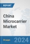 China Microcarrier Market: Prospects, Trends Analysis, Market Size and Forecasts up to 2032 - Product Thumbnail Image