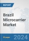 Brazil Microcarrier Market: Prospects, Trends Analysis, Market Size and Forecasts up to 2032 - Product Image