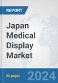 Japan Medical Display Market: Prospects, Trends Analysis, Market Size and Forecasts up to 2032- Product Image