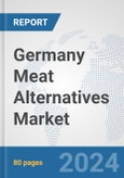 Germany Meat Alternatives Market: Prospects, Trends Analysis, Market Size and Forecasts up to 2032- Product Image