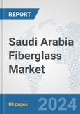 Saudi Arabia Fiberglass Market: Prospects, Trends Analysis, Market Size and Forecasts up to 2032- Product Image