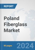 Poland Fiberglass Market: Prospects, Trends Analysis, Market Size and Forecasts up to 2032- Product Image