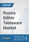 Russia Edible Tableware Market: Prospects, Trends Analysis, Market Size and Forecasts up to 2032 - Product Thumbnail Image