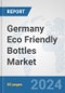 Germany Eco Friendly Bottles Market: Prospects, Trends Analysis, Market Size and Forecasts up to 2032 - Product Thumbnail Image