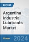 Argentina Industrial Lubricants Market: Prospects, Trends Analysis, Market Size and Forecasts up to 2032 - Product Thumbnail Image