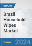 Brazil Household Wipes Market: Prospects, Trends Analysis, Market Size and Forecasts up to 2032- Product Image