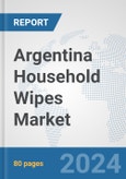 Argentina Household Wipes Market: Prospects, Trends Analysis, Market Size and Forecasts up to 2032- Product Image