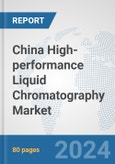 China High-performance Liquid Chromatography (HPLC) Market: Prospects, Trends Analysis, Market Size and Forecasts up to 2032- Product Image