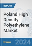 Poland High Density Polyethylene Market: Prospects, Trends Analysis, Market Size and Forecasts up to 2032- Product Image