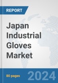 Japan Industrial Gloves Market: Prospects, Trends Analysis, Market Size and Forecasts up to 2032- Product Image