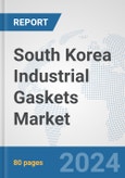 South Korea Industrial Gaskets Market: Prospects, Trends Analysis, Market Size and Forecasts up to 2032- Product Image