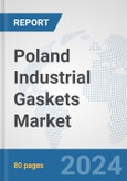 Poland Industrial Gaskets Market: Prospects, Trends Analysis, Market Size and Forecasts up to 2032- Product Image