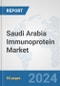 Saudi Arabia Immunoprotein Market: Prospects, Trends Analysis, Market Size and Forecasts up to 2032 - Product Thumbnail Image