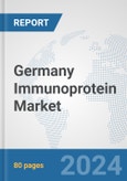 Germany Immunoprotein Market: Prospects, Trends Analysis, Market Size and Forecasts up to 2032- Product Image