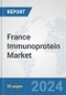 France Immunoprotein Market: Prospects, Trends Analysis, Market Size and Forecasts up to 2032 - Product Thumbnail Image