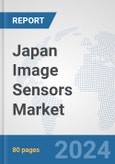 Japan Image Sensors Market: Prospects, Trends Analysis, Market Size and Forecasts up to 2032- Product Image