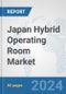 Japan Hybrid Operating Room Market: Prospects, Trends Analysis, Market Size and Forecasts up to 2032 - Product Image