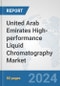 United Arab Emirates High-performance Liquid Chromatography (HPLC) Market: Prospects, Trends Analysis, Market Size and Forecasts up to 2032 - Product Image