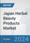 Japan Herbal Beauty Products Market: Prospects, Trends Analysis, Market Size and Forecasts up to 2032 - Product Image