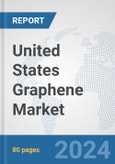 United States Graphene Market: Prospects, Trends Analysis, Market Size and Forecasts up to 2032- Product Image