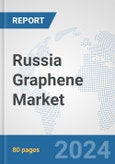 Russia Graphene Market: Prospects, Trends Analysis, Market Size and Forecasts up to 2032- Product Image